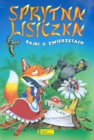 Sprytna lisiczka bajki o zwierzętach