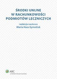 Środki unijne w rachunkowości podmiotów leczniczych