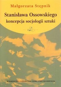 Stanisława Ossowskiego koncepcja socjologii sztuki