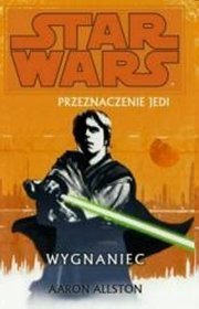 Star Wars Przeznaczenie Jedi 1 Wygnaniec