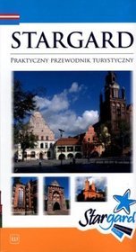 Stargard. Praktyczny przewodnik turystyczny