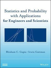 Statistics and Probability with Applications for Engineers and Scientists