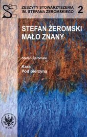 Stefan Żeromski mało znany. Kara. Pod pierzyną