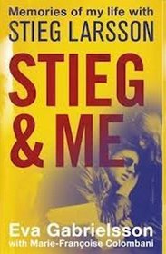 Stieg and Me: Memories of My Life with Stieg Larsson