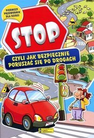 Stop czyli jak bezpiecznie poruszać się po drogach