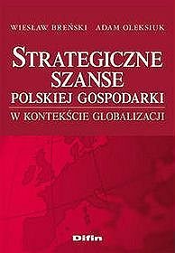 Strategiczne szanse polskiej gospodarki w kontekście globalizacji