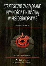 Strategiczne zarządzanie płynnością finansową w przedsiębiorstwie