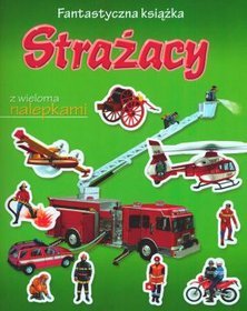 Strażacy. Fantastyczna książka