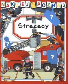 Strażacy. Naklej i poznaj