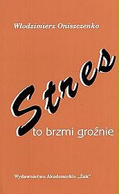 Stres to brzmi groźnie