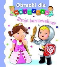 Stroje karnawałowe. Obrazki dla maluchów