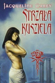 Strzała Kusziela, tom 1