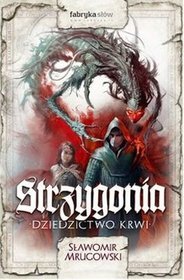Strzygonia.  Dziedzictwo Krwi
