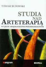 Studia nad arteterapią w ujęciu aksjologiczno-psychologicznym