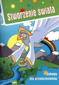 Stworzenie świata i inne historie. Zabawy dla przedszkolaków