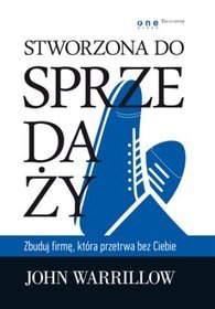 Stworzona do sprzedaży Zbuduj firmę która przetrwa bez Ciebie