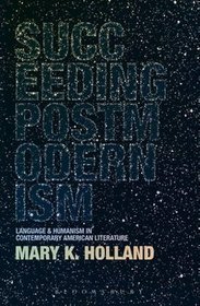 Succeeding Postmodernism