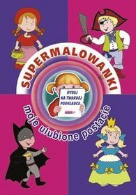 Supermalowanki - Moje ulubione postacie
