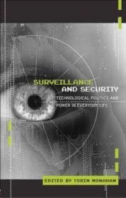 Surveillance and Security: Technological Politics and Power in Everyday Life