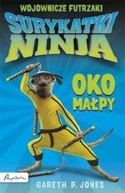 Surykatki ninja. Oko małpy