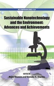 Sustainable Nanotechnology and the Environment: Advances and Achievements