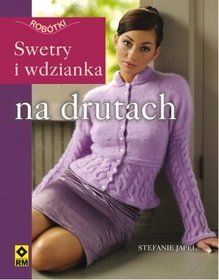 Swetry i wdzianka na drutach