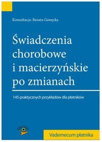 Świadczenia chorobowe i macierzyńskie po zmianach  2014