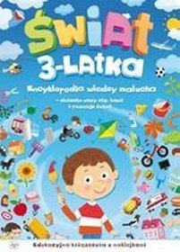 Świat 3-latka Encyklopedia wiedzy malucha