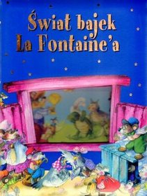 Świat bajek La Fontaine`a