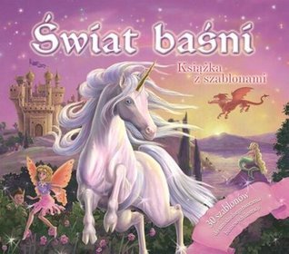 Świat baśni. Książka z szablonami