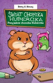 Przyjaźnie chomika Hubercika