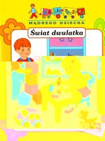 Świat dwulatka