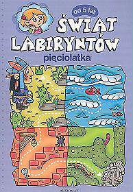 Świat labiryntów pięciolatka