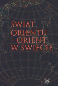 Świat orientu - orient w świecie