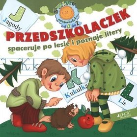 Przedszkolaczek spaceruje po lesie i poznaje litery