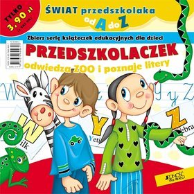 Świat przedszkolaka. Przedszkolaczek odwiedza ZOO i poznaje litery