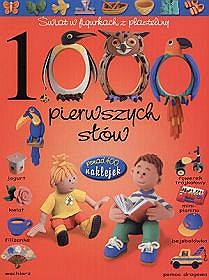 Świat w figurkach z plasteliny. 1000 pierwszych słów