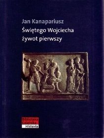 Świętego Wojciecha żywot pierwszy