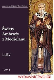 Święty Ambroży z Mediolanu Listy tom I