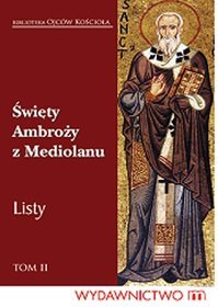 Święty Ambroży z Mediolanu Listy tom II