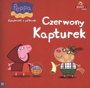 Świnka Peppa Książeczki z półeczki 13 Czerwony Kapturek