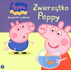 Świnka Peppa. Książeczki z półeczki 3. Zwierzątko Peppy