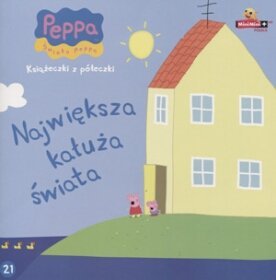 Świnka Peppa Książeczki z półeczki 21 Największa kałuża świata