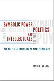 Symbolic Power, Politics, and Intellectuals