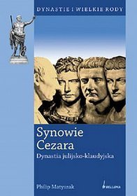 Synowie Cezara. Dynastia julijsko-klaudyjska