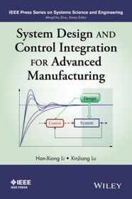 System Design and Control Integration for Advanced Manufacturing