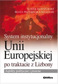 System instytucjonalny Unii Europejskiej po traktacie z Lizbony