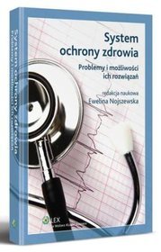 System ochrony zdrowia. Problemy i możliwości ich rozwiązań