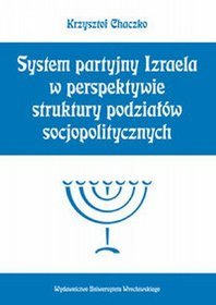 System partyjny Izraela w perspektywie struktury podziałów socjopolitycznych