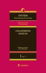 System Prawa Karnego Procesowego. Tom I. Zagadnienia ogólne, część 1